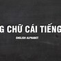 Bảng Chữ Abc