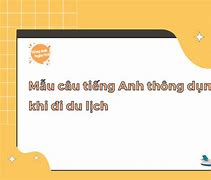 Câu Hỏi Tiếng Anh Về Chuyến Du Lịch