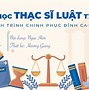 Học Thạc Sĩ Luật Tại Nước Ngoài Mất Bao Lâu Thời Gian Không Được