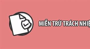 Miễn Trừ Trách Nhiệm Tiếng Anh