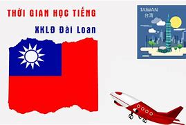 Xklđ Đài Loan Miễn Phí 2022 Tại Hà Nội Là Bao Nhiêu